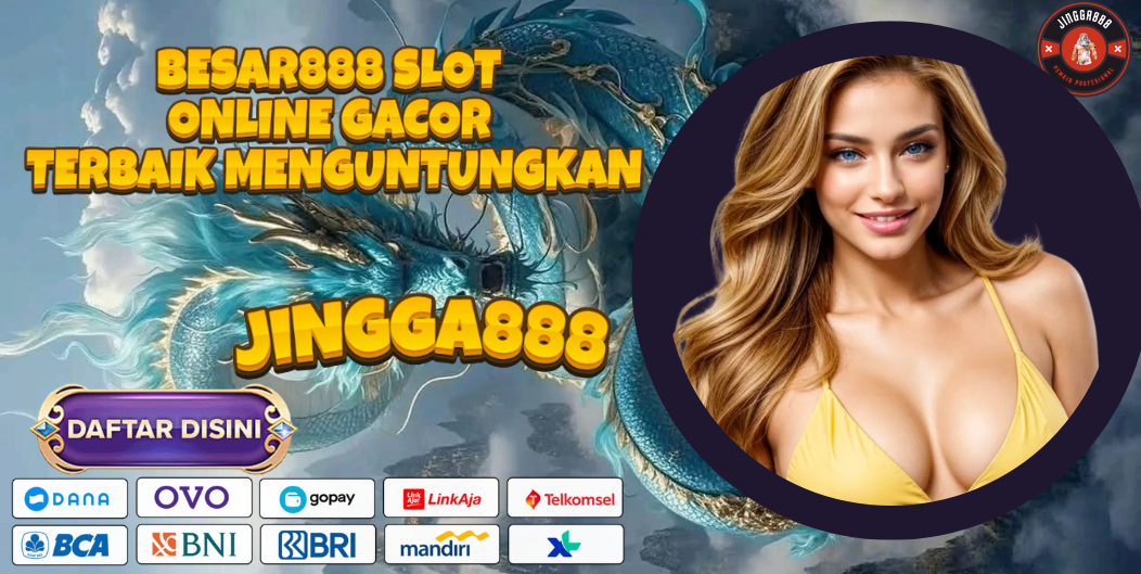 BESAR888 SLOT ONLINE GACOR TERBAIK MENGUNTUNGKAN